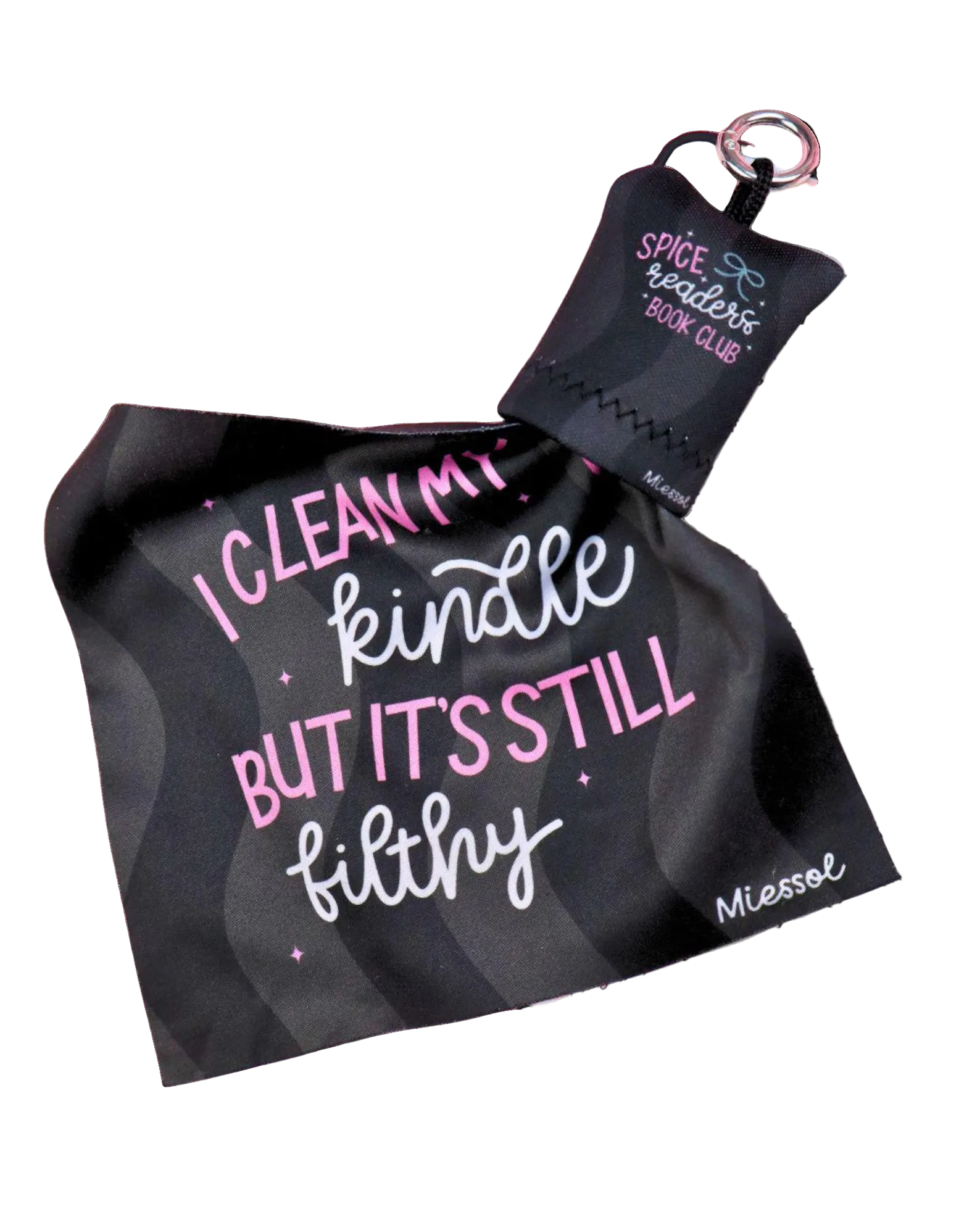 I Clean My Kindle, But It's Still Filthy Screen Cleaning Cloth Keychain & Bag Hanger